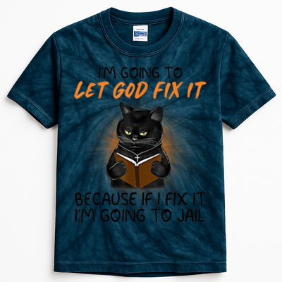 I'm Going To Let God Fix It Funny Cat Kids Tie-Dye T-Shirt