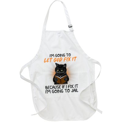I'm Going To Let God Fix It Funny Cat Apron