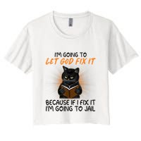 I'm Going To Let God Fix It Funny Cat Crop Top