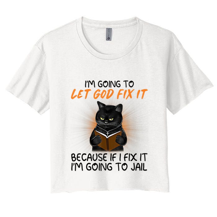 I'm Going To Let God Fix It Funny Cat Crop Top