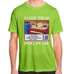 I Got That Dog In Me Funny Hotdog Meme Viral Quote Adult ChromaSoft Performance T-Shirt