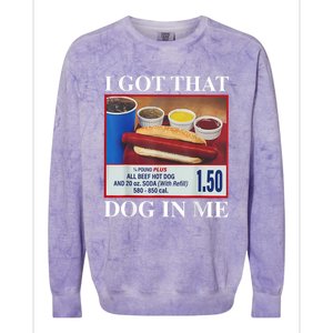 I Got That Dog In Me Funny Hotdog Meme Viral Quote Colorblast Crewneck Sweatshirt