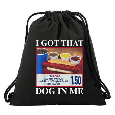 I Got That Dog In Me Funny Hotdog Meme Viral Quote Drawstring Bag