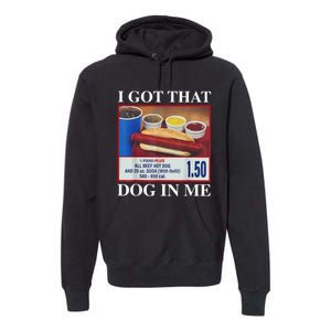 I Got That Dog In Me Funny Hotdog Meme Viral Quote Premium Hoodie