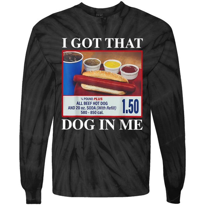 I Got That Dog In Me Funny Hotdog Meme Viral Quote Tie-Dye Long Sleeve Shirt