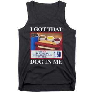 I Got That Dog In Me Funny Hotdog Meme Viral Quote Tank Top