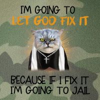 I'm Going To Let God Fix It Funny Cat Legacy Tie Dye Trucker Hat