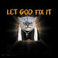 I'm Going To Let God Fix It Funny Cat Backpack