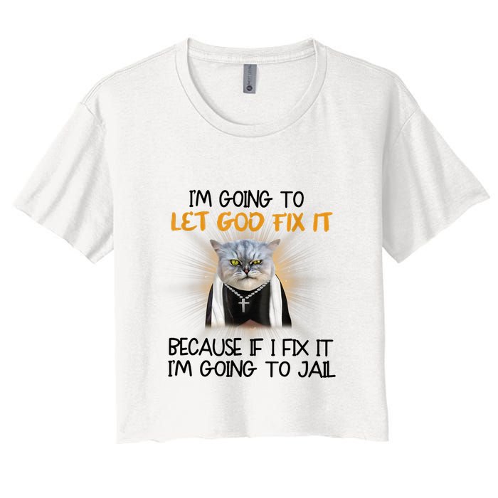 I'm Going To Let God Fix It Funny Cat Crop Top