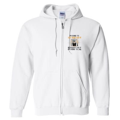 I'm Going To Let God Fix It Funny Cat Full Zip Hoodie