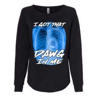 I Got That Dawg In Me Xray Pitbull Ironic Meme Viral Womens California Wash Sweatshirt