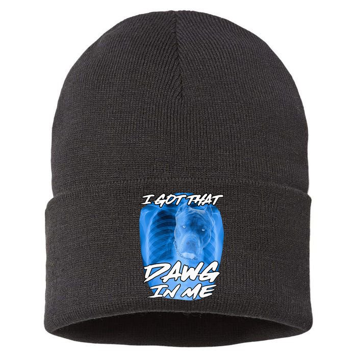 I Got That Dawg In Me Xray Pitbull Ironic Meme Viral Sustainable Knit Beanie