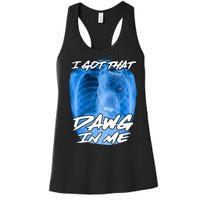 I Got That Dawg In Me Xray Pitbull Ironic Meme Viral Women's Racerback Tank