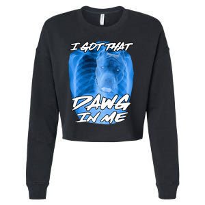 I Got That Dawg In Me Xray Pitbull Ironic Meme Viral Cropped Pullover Crew