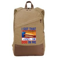 I Got That Dog In Me Funny Hotdogs Combo 4th Of July Dad Mom Cotton Canvas Backpack