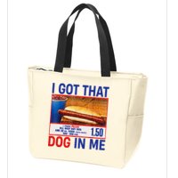 I Got That Dog In Me Funny Hotdogs Combo 4th Of July Dad Mom Zip Tote Bag