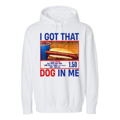 I Got That Dog In Me Funny Hotdogs Combo 4th Of July Dad Mom Garment-Dyed Fleece Hoodie