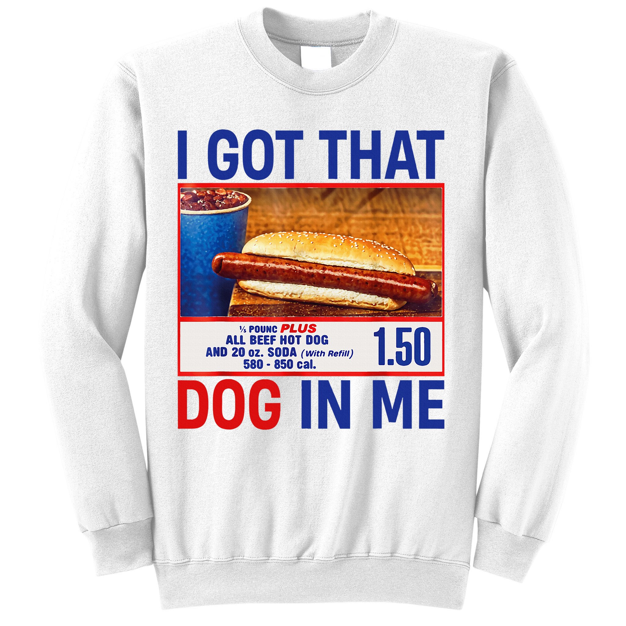 I Got That Dog In Me Funny Hotdogs Combo 4th Of July Dad Mom Sweatshirt