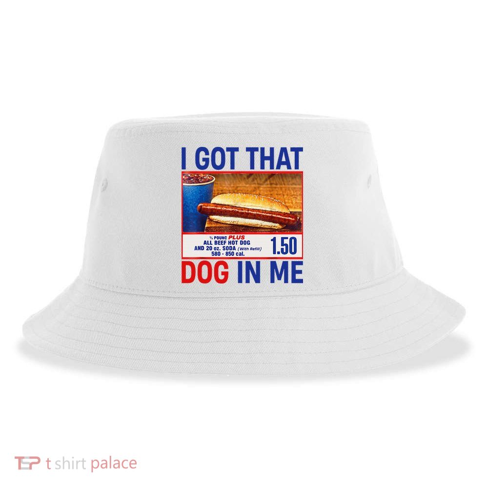 I Got That Dog In Me Funny Hotdogs Combo 4th Of July Dad Mom Sustainable Bucket Hat