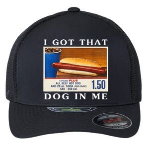 I Got That Dog In Me Funny Hot Dogs Combo Flexfit Unipanel Trucker Cap