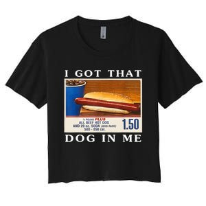 I Got That Dog In Me Funny Hot Dogs Combo Women's Crop Top Tee