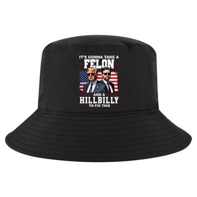 Its Gonna Take A Felon And A Hillbilly To Fix This Pro Trump Vance Cool Comfort Performance Bucket Hat