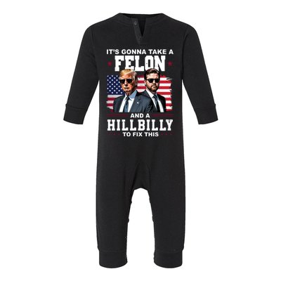 Its Gonna Take A Felon And A Hillbilly To Fix This Pro Trump Vance Infant Fleece One Piece