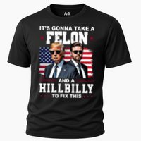 Its Gonna Take A Felon And A Hillbilly To Fix This Pro Trump Vance Cooling Performance Crew T-Shirt