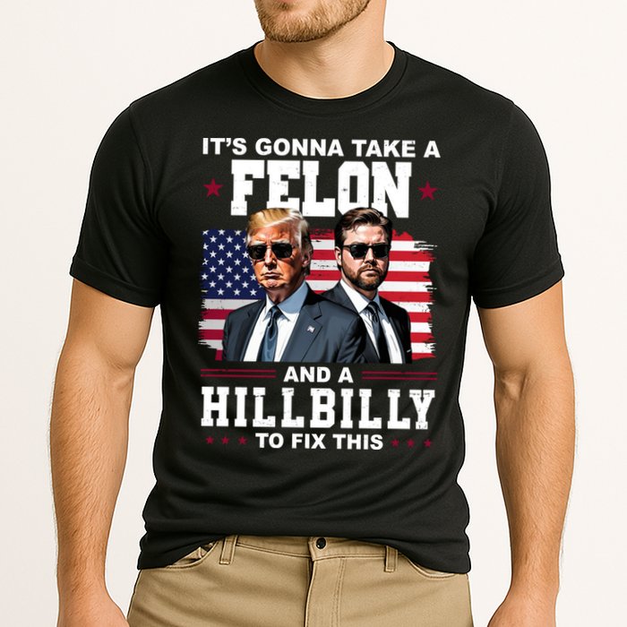 Its Gonna Take A Felon And A Hillbilly To Fix This Pro Trump Vance Cooling Performance Crew T-Shirt