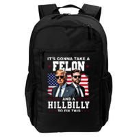 Its Gonna Take A Felon And A Hillbilly To Fix This Pro Trump Vance Daily Commute Backpack