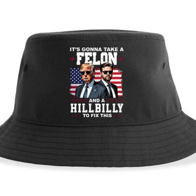 Its Gonna Take A Felon And A Hillbilly To Fix This Pro Trump Vance Sustainable Bucket Hat