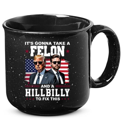 Its Gonna Take A Felon And A Hillbilly To Fix This Pro Trump Vance 15oz Campfire Ceramic Mug