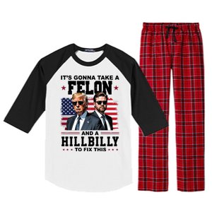 Its Gonna Take A Felon And A Hillbilly To Fix This Pro Trump Vance Raglan Sleeve Pajama Set