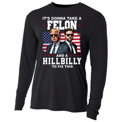 Its Gonna Take A Felon And A Hillbilly To Fix This Pro Trump Vance Cooling Performance Long Sleeve Crew