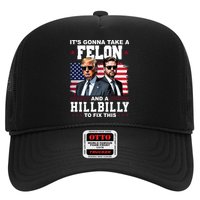 Its Gonna Take A Felon And A Hillbilly To Fix This Pro Trump Vance Hat