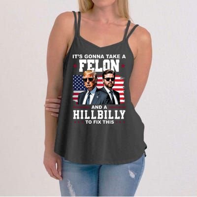 Its Gonna Take A Felon And A Hillbilly To Fix This Pro Trump Vance Women's Strappy Tank