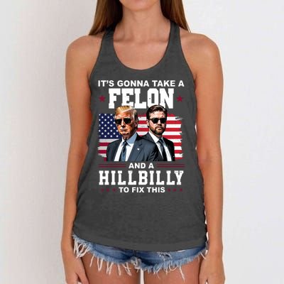 Its Gonna Take A Felon And A Hillbilly To Fix This Pro Trump Vance Women's Knotted Racerback Tank