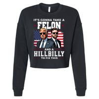 Its Gonna Take A Felon And A Hillbilly To Fix This Pro Trump Vance Cropped Pullover Crew