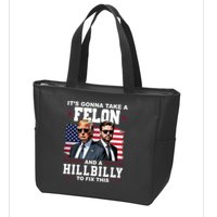 Its Gonna Take A Felon And A Hillbilly To Fix This Pro Trump Vance Zip Tote Bag