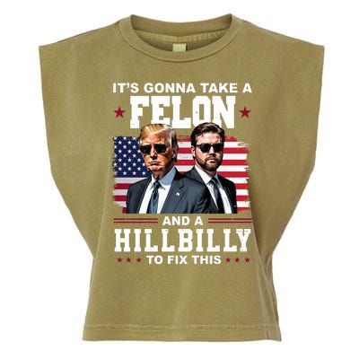 Its Gonna Take A Felon And A Hillbilly To Fix This Pro Trump Vance Garment-Dyed Women's Muscle Tee