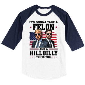 Its Gonna Take A Felon And A Hillbilly To Fix This Pro Trump Vance Baseball Sleeve Shirt