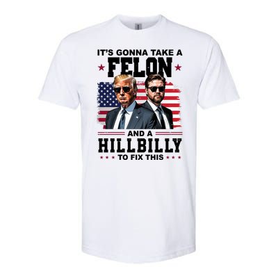 Its Gonna Take A Felon And A Hillbilly To Fix This Pro Trump Vance Softstyle® CVC T-Shirt