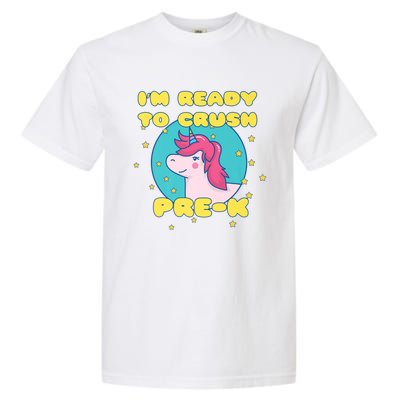 Im Going To Crush PreK Back To School Unicorn Star Garment-Dyed Heavyweight T-Shirt