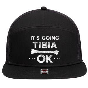 ItS Going Tibia Okay Funny Radiology Xray Tech Hilarious 7 Panel Mesh Trucker Snapback Hat