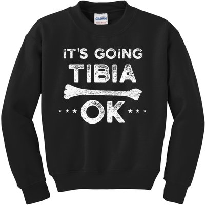 ItS Going Tibia Okay Funny Radiology Xray Tech Hilarious Kids Sweatshirt