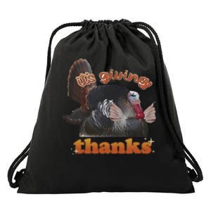 It’S Giving Thanks Turkey Thanksgiving Drawstring Bag