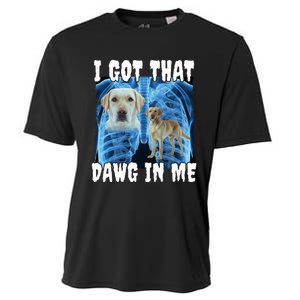 I Got That Dawg In Me Labrador Cooling Performance Crew T-Shirt