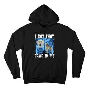 I Got That Dawg In Me Labrador Hoodie