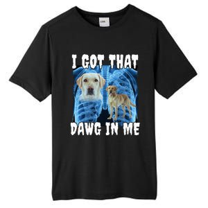 I Got That Dawg In Me Labrador Tall Fusion ChromaSoft Performance T-Shirt