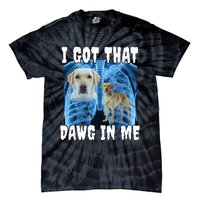 I Got That Dawg In Me Labrador Tie-Dye T-Shirt